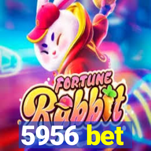 5956 bet